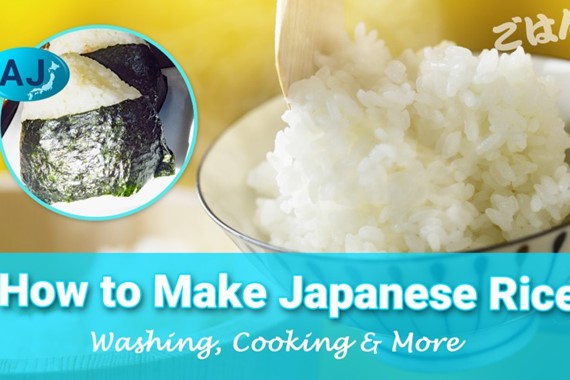How to Make Japanese Rice: Washing, Cooking & More